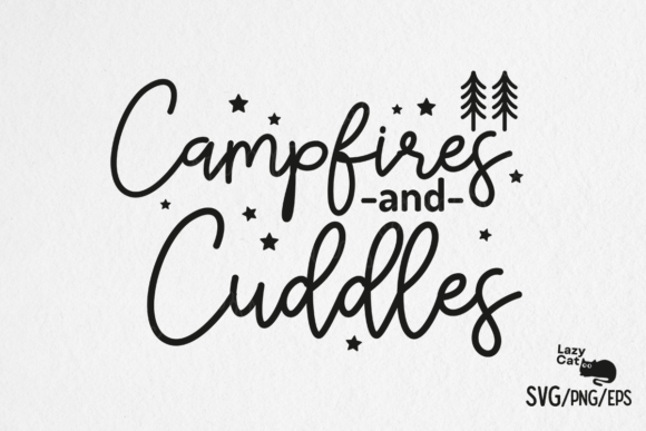 Campfires and Cuddles Camping SVG Design
