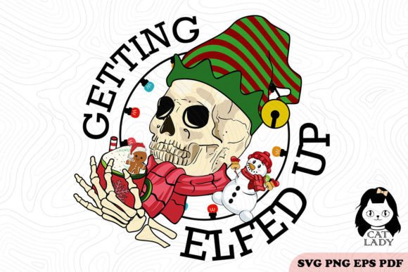 Getting ELFED Up Christmas Skull SVG PNG