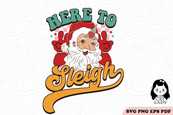 Here to Sleigh Christmas SVG PNG