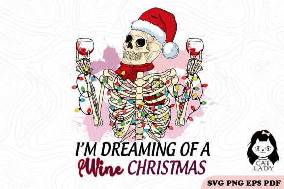 I'm Dreaming of a Wine Christmas SVG PNG
