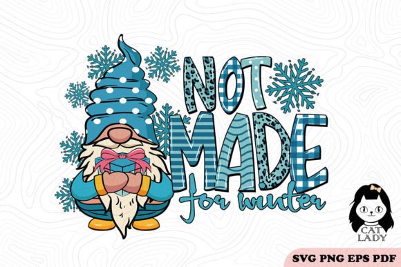 Not Made for Winter SVG PNG